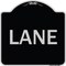 Signmission Designer Series Sign-Lane, Black & Silver Heavy-Gauge Aluminum Sign, 18" x 18", BS-1818-23890 A-DES-BS-1818-23890 - alternate 1